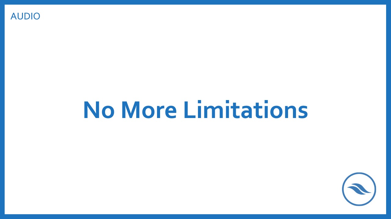 No More Limitations