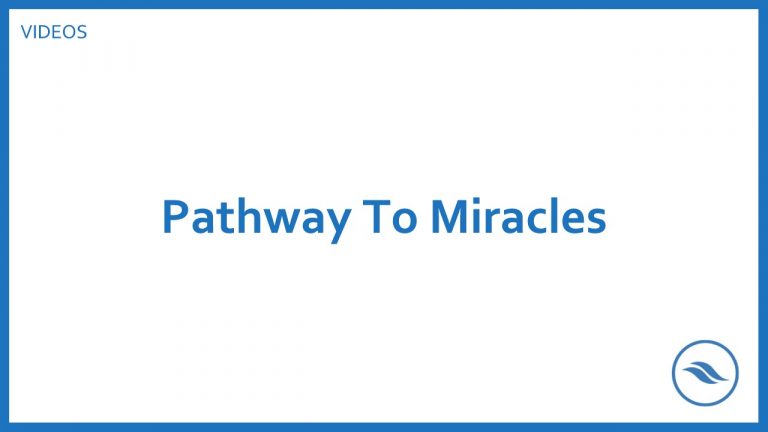 The Pathway To Miracles