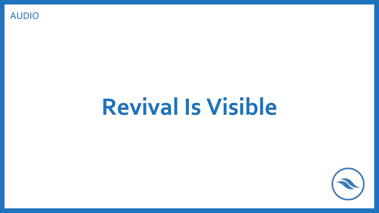 Revival Is Visible